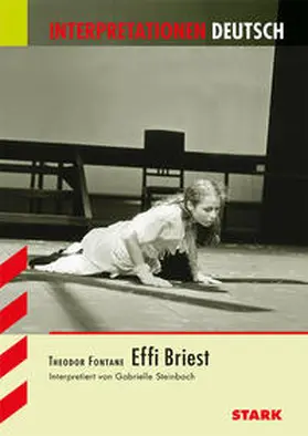 Steinbach | Interpretationen Deutsch - Fontane: Effi Briest | Buch | 978-3-89449-637-1 | www.sack.de