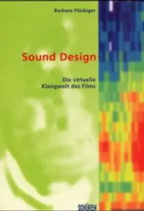 Flückiger |  Sound Design | Buch |  Sack Fachmedien