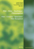 Schenk / Tröhler / Zimmermann |  Film - Kino - Zuschauer: Filmrezeption. Film - Cinema - Spectator: Film Reception | Buch |  Sack Fachmedien
