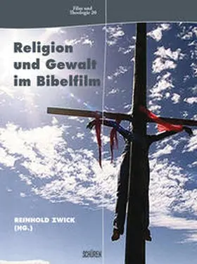 Zwick |  Religion und Gewalt im Bibelfilm | Buch |  Sack Fachmedien