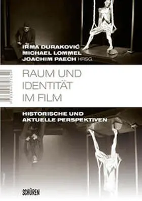 Durakovic / Lommel / Paech |  Raum und Identität im Film | Buch |  Sack Fachmedien