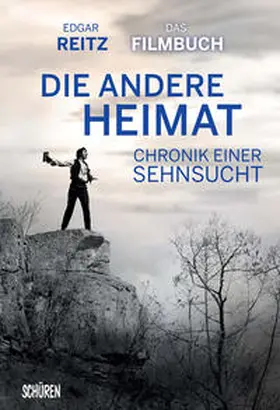 Reitz |  Chronik einer Sehnsucht - DIE ANDERE HEIMAT | Buch |  Sack Fachmedien