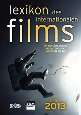 Katholische Filmkommission / Zeitschrift filmdienst |  Lexikon des internationalen Films - Filmjahr 2013 | Buch |  Sack Fachmedien