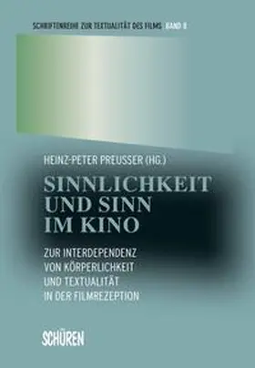 Preußer |  Sinnlichkeit und Sinn im Kino | Buch |  Sack Fachmedien