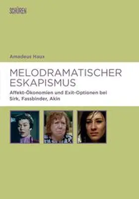 Haux |  Melodramatischer Eskapismus | Buch |  Sack Fachmedien