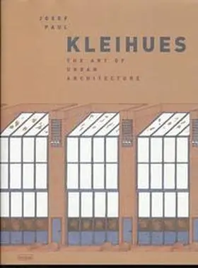 Kahlfeldt / Lepik / Schätzke |  Josef Paul Kleihues. The Art of Urban Architecture | Buch |  Sack Fachmedien