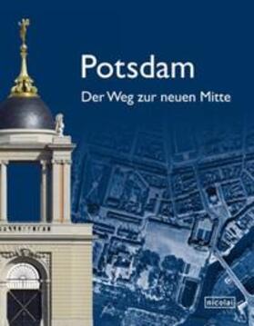 Sanierungsträger Potsdam GmbH |  Potsdam. Der Weg zur neuen Mitte | Buch |  Sack Fachmedien