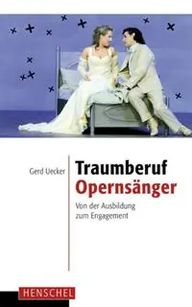 Uecker |  Traumberuf Opernsänger | Buch |  Sack Fachmedien