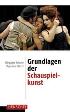 Schuler-Harms / Schuler / Harrer | Grundlagen der Schauspielkunst | Buch | 978-3-89487-695-1 | sack.de