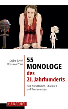 Bayerl / Poser |  55 Monologe des 21. Jahrhunderts | Buch |  Sack Fachmedien