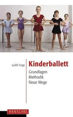 Frege |  Kinderballett | Buch |  Sack Fachmedien