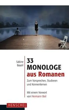 Bayerl |  33 Monologe aus Romanen | Buch |  Sack Fachmedien