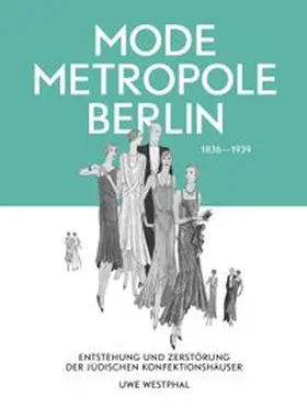 Westphal |  Modemetropole Berlin 1836 - 1939 | Buch |  Sack Fachmedien