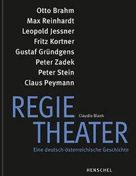 Blank | Regietheater. Eine deutsch-österreichische Geschichte | Buch | 978-3-89487-815-3 | www.sack.de