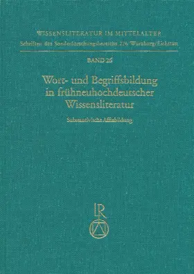 Brendel / Frisch / Moser |  Wort- und Begriffsbildung in frühneuhochdeutscher Wissensliteratur | Buch |  Sack Fachmedien