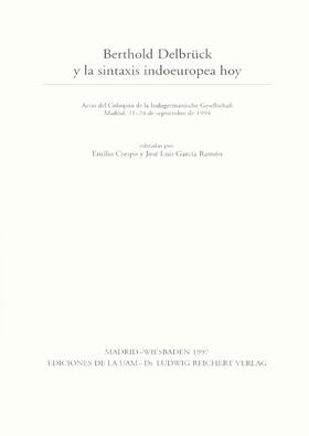 Crespo / García Ramón |  Berthold Delbrück y la sintaxis indoeuropea hoy | Buch |  Sack Fachmedien
