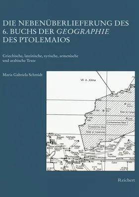 Schmidt |  Die Nebenüberlieferung des 6. Buchs der Geographie des Ptolemaios | Buch |  Sack Fachmedien