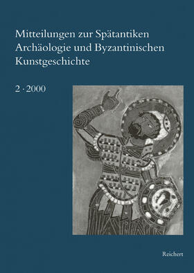 Mitteilungen zur Spätantiken Archäologie und Byzantinischen Kunstgeschichte | Buch | 978-3-89500-155-0 | sack.de