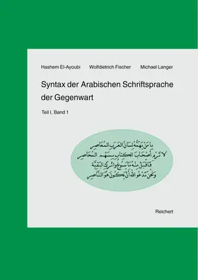 Fischer / Langer / El-Ayoubi |  Syntax der Arabischen Schriftsprache der Gegenwart | Buch |  Sack Fachmedien