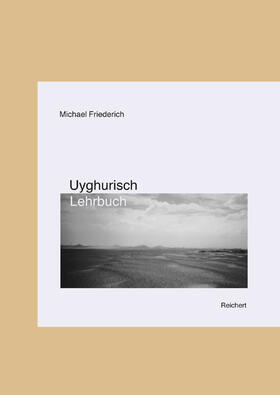 Friederich / Yakup | Uyghurisch Lehrbuch | Buch | 978-3-89500-299-1 | sack.de