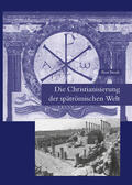 Brenk |  Die Christianisierung der spätrömischen Welt | Buch |  Sack Fachmedien