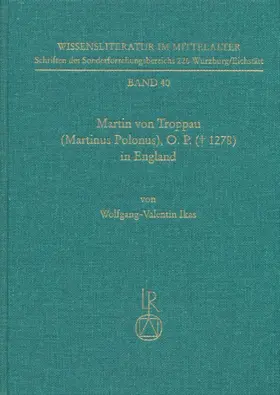 Ikas |  Martin von Troppau (Martinus Polonus), O.P. († 1278) in England | Buch |  Sack Fachmedien