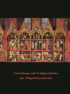 Krohm / Krüger / Weniger |  Entstehung und Frühgeschichte des Flügelaltarschreins | Buch |  Sack Fachmedien