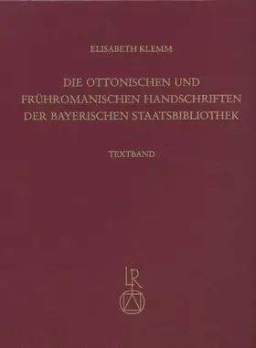 Klemm |  Die ottonischen und frühromanischen Handschriften der Bayerischen Staatsbibliothek | Buch |  Sack Fachmedien
