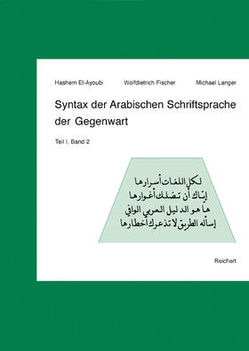 Fischer / Langer / El-Ayoubi |  Syntax der Arabischen Schriftsprache der Gegenwart | Buch |  Sack Fachmedien