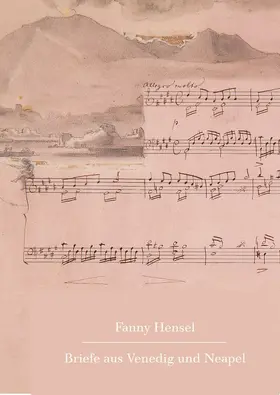 Klein |  Fanny Hensel. Briefe aus Venedig und Neapel an ihre Familie in Berlin 1839/40 | Buch |  Sack Fachmedien