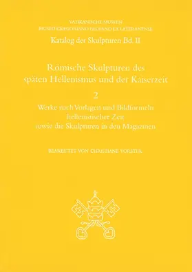 Vorster |  Römische Skulpturen des späten Hellenismus und der Kaiserzeit | Buch |  Sack Fachmedien