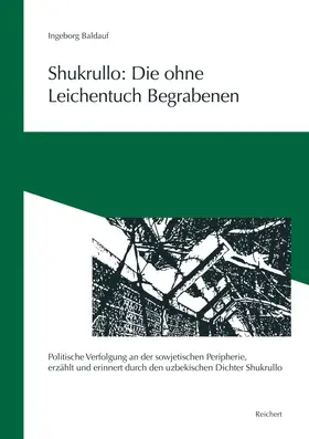 Baldauf |  Shukrullo: Die ohne Leichentuch Begrabenen | Buch |  Sack Fachmedien