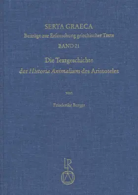 Berger |  Die Textgeschichte der »Historia Animalium« des Aristoteles | Buch |  Sack Fachmedien