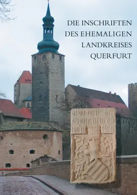 Bartusch |  Die Inschriften des ehemaligen Landkreises Querfurt | Buch |  Sack Fachmedien