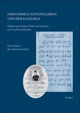 Adanir / Bonwetsch |  Osmanismus, Nationalismus und der Kaukasus | Buch |  Sack Fachmedien