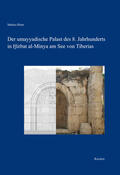 Ritter |  Der umayyadische Palast des 8. Jahrhunderts in Hirbat al-Minya am See von Tiberias | Buch |  Sack Fachmedien