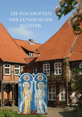 Gesammelt und bearbeitet von Sabine Wehking |  Die Inschriften der Lüneburger Klöster | Buch |  Sack Fachmedien