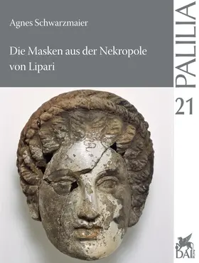Schwarzmaier |  Die Masken aus der Nekropole von Lipari | Buch |  Sack Fachmedien