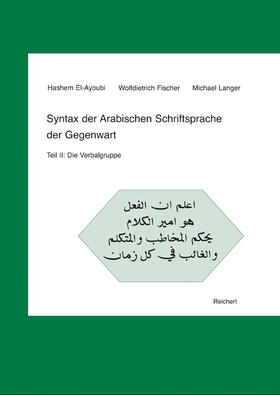 Fischer / Langer / El-Ayoubi |  Syntax der Arabischen Schriftsprache der Gegenwart | Buch |  Sack Fachmedien