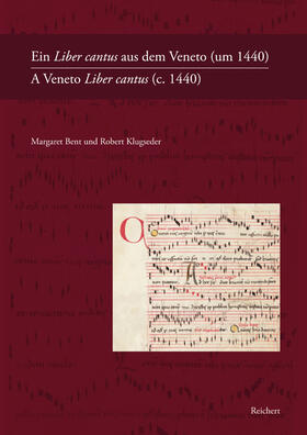 Bent / Klugseder | Ein Liber cantus aus dem Veneto (um 1440) – A Veneto Liber cantus (c. 1440) | Buch | 978-3-89500-762-0 | sack.de