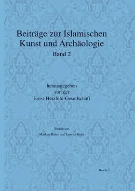 Ernst-Herzfeld-Gesellschaft e.V. |  Beiträge zur Islamischen Kunst und Archäologie | Buch |  Sack Fachmedien