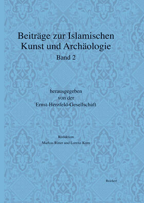 Ernst-Herzfeld-Gesellschaft e.V. | Beiträge zur Islamischen Kunst und Archäologie | Buch | 978-3-89500-766-8 | sack.de