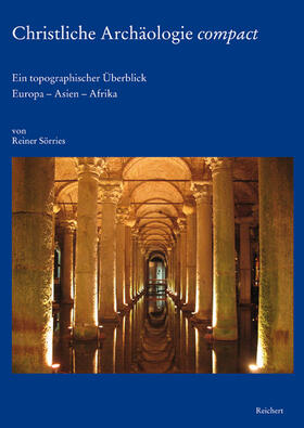 Sörries | Christliche Archäologie compact | Buch | 978-3-89500-792-7 | sack.de