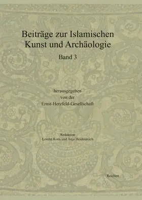 Ernst-Herzfeld-Gesellschaft e.V. |  Beiträge zur islamischen Kunst und Archäologie | Buch |  Sack Fachmedien