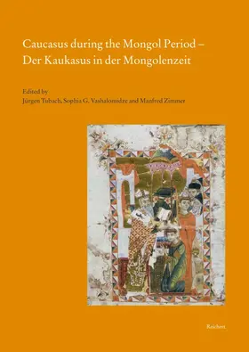Tubach / Vashalomidze / Zimmer |  Caucasus during the Mongol Period – Der Kaukasus in der Mongolenzeit | Buch |  Sack Fachmedien