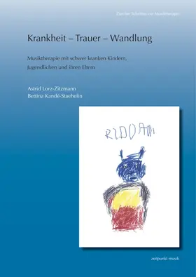 Lorz-Zitzmann / Kandé-Staehelin | Krankheit – Trauer – Wandlung | Buch | 978-3-89500-893-1 | www.sack.de