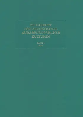 Deutsches Archäologisches Institut. Kommission für Archäologie Außereuropäischer Kulturen |  Zeitschrift für Archäologie Außereuropäischer Kulturen | Buch |  Sack Fachmedien