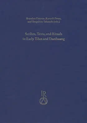 Dotson / Iwao / Takeuchi |  Scribes, Texts, and Rituals in Early Tibet and Dunhuang | Buch |  Sack Fachmedien