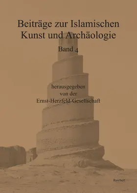 Ernst-Herzfeld-Gesellschaft e.V. |  Beiträge zur Islamischen Kunst und Archäologie | Buch |  Sack Fachmedien