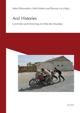 Dzhumashev / Günther / Loy | Aral Histories | Buch | 978-3-89500-965-5 | sack.de